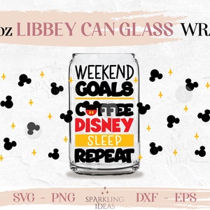 Weekend Goals Mouse Ears LIBBEY Can glass wrap SVG 16oz, Love Coffee Libbey Glass Can Svg, Magical Ears Coffee Can Wrap Svg, Mom Wrap Svg