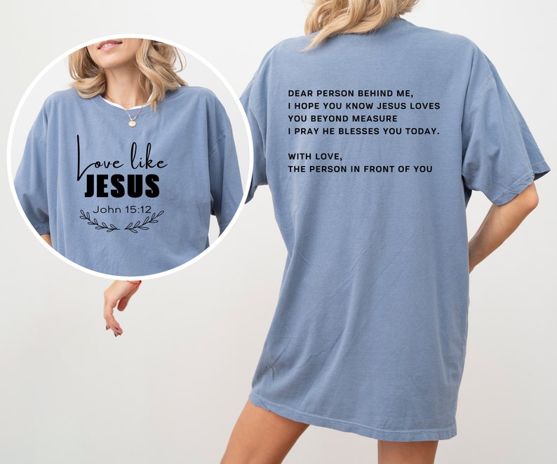 Comfort Colors Dear Person Behind Me Shirt, John 15:12 Tee, Aesthetic ...