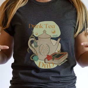 Drink Tea and Play DnD Tee| Gamer gift| Dungeon and Dragons Shirt| Dungeon Master Tea Tee