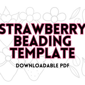 Puede incluir: Una plantilla PDF imprimible para bordar un dise&ntilde;o de fresa. La plantilla presenta una fresa con hojas y flores. El texto "Strawberry Beading Template" est&aacute; en negro con un contorno rosa. El texto "Downloadable PDF" est&aacute; en negro.
