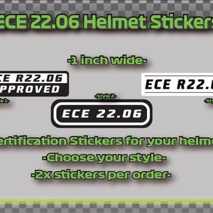 May include: Helmet certification stickers with the text "ECE 22.06" and "ECE R22.06 APPROVED". The stickers are 1 inch wide and come in three styles. The image also states "Certification Stickers for your helmet" and "2x stickers per order".