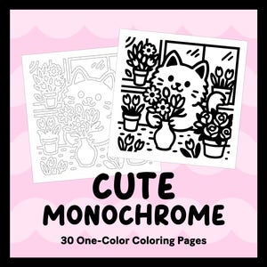 May include: Two black and white coloring pages featuring a cat surrounded by flowers. One page is a completed illustration, the other is a line drawing. The text "CUTE MONOCHROME" and "30 One-Color Coloring Pages" are displayed in black.