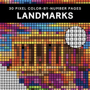 Puede incluir: Portada de libro para colorear en pixel art con el texto "30 PIXEL COLOR-BY-NUMBER PAGES LANDMARKS". La imagen presenta una cuadrícula de cuadrados de colores, con un recuadro circular que muestra una clave de color.