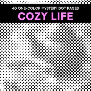 Può includere: Motivo a pois bianchi e neri con il testo "40 PAGINE DI PUNTI MISTERO MONOCOLORE" sopra il testo rosa "COZY LIFE". I punti variano di dimensione, creando un effetto sfumato. L'immagine è per un'attività rilassante.
