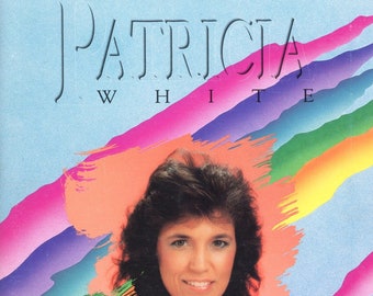 Patricia White, A Collection: The Complete Songbook of “Love Will” and “White Robe”, 1991 sheet music, 95 pages, 20 songs.