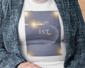 Islamic Tee | Muslim Tee | Islamic Gifts | Muslim Apparel | Muslim Gift Idea | Allah 1st | God First | Hadith Qudsi  | Islamic Shirts