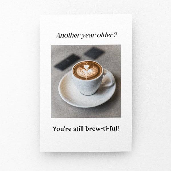 Coffee Birthday Card Getting Older Card Blank Inside Digital Greeting Card For Her Funny Birthday Card For Wife Coffee Lover Card Birthday