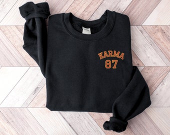Embroidered Karma 87 Sweatshirt, In My Chiefs Era, Karma is a Guy on the Chiefs, Go Taylors Boyfriend, Travis Shirt, 87 Sweatshirt, 87 Shirt