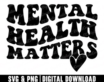 Mental Health Matters Svg, Wavy letters Svg, Heart Svg, Digital Download, Stacked Svg, Inspirational Svg, Mental Health Svg, Cricut Files