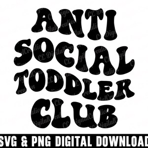 Antisocial Toddler Club Svg, Saúde Mental Svg, Download Digital, Letras Onduladas Svg, Self Love Svg, Introvertido Svg, Cricut, Svg Cut File