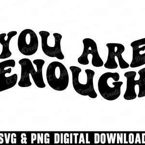 Você é o suficiente Svg, amor próprio Svg, download digital, eu sou o suficiente Svg, letras onduladas Svg, Svg inspirador, silhueta, arquivos de corte Svg
