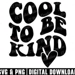Cool To Be Kind Svg, Stacked Wavy Svg, Heart Svg, Positive Svg, Download digital, Kindness Svg, Inspirational Svg, Be Kind Svg, Cricut Files