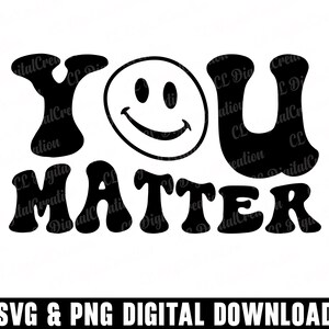 You Matter Svg, Self Love Svg, Download Digital, Conscientização Svg, Letras Onduladas Svg, Svg Inspirador, Svg Motivacional, Arquivos de Corte Svg
