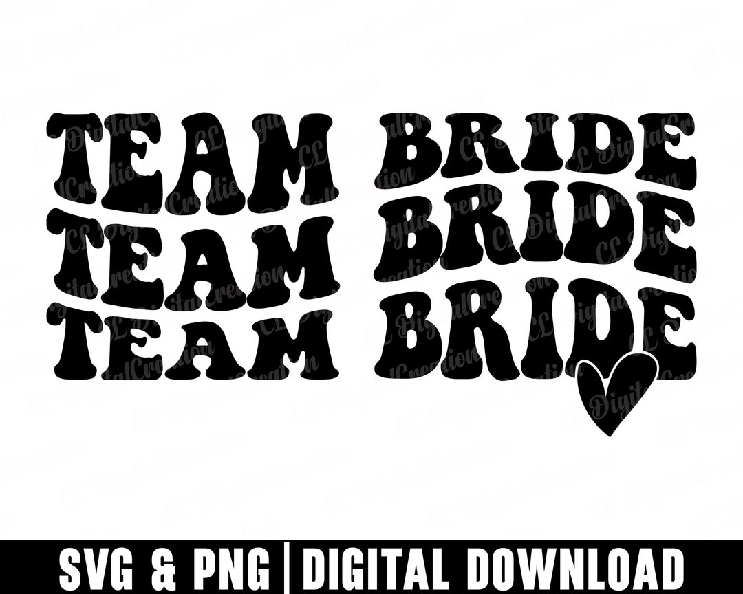Team Bride Svg, Wavy Letters Svg, Heart Svg, Digital Download, Team ...