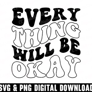 Tudo ficará bem Svg, Good Vibe svg, Download digital, Afirmação svg, Letras onduladas Svg, Svg inspirador, Silhueta, Arquivo de corte Svg