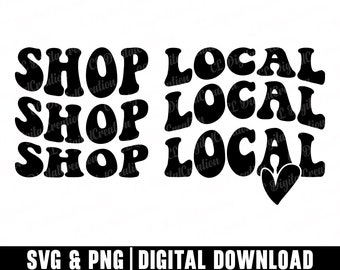 Shop Local Svg, Support Local Business Svg, Heart Svg, Entrepreneur Svg, Digital Download, Wavy Letter Svg, Small Business Svg, Svg Cut File