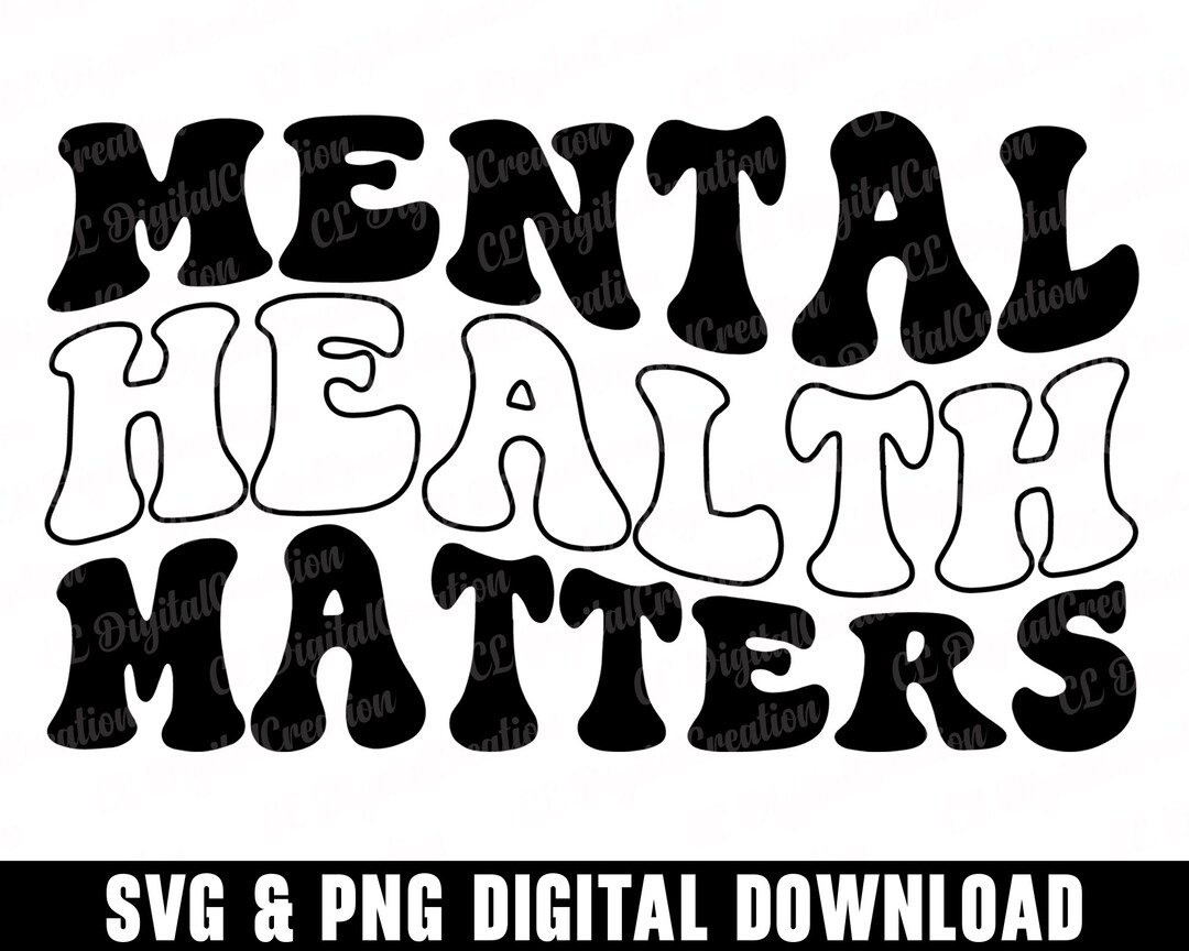 Mental Health Matters Svg, Self Love Svg, Digital Download, Awareness