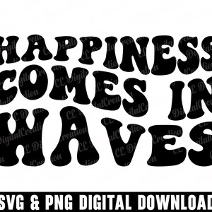 A felicidade vem em ondas Svg, Amor próprio Svg, Good Vibes Svg, Letras onduladas Svg, Download digital, Cricut, Happiness Svg, Svg Cut Files