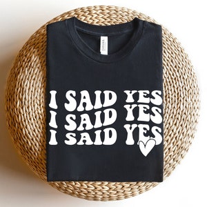 I Said Yes Svg, Wavy Letters Svg, Heart Svg, Digital Download, Bride to ...