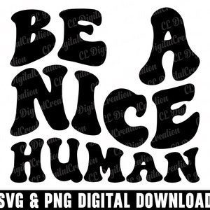 Seja um bom humano Svg, download digital, amor próprio Svg, seja gentil Svg, letras onduladas Svg, Svg inspirador, silhueta, arquivos de corte Svg