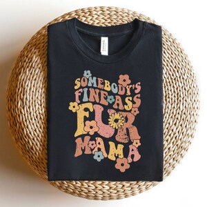 Somebody&#39;s Fine Ass Fur Mama Svg, Retro Font Svg, Digital Downloads, Fine Ass Mama Svg, Wavy Flower Text Svg, Cricut, Svg Cut Files