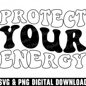 Proteja sua energia Svg, amor próprio Svg, download digital, energia Svg, letras onduladas Svg, Svg inspirador, silhueta, arquivos de corte Svg