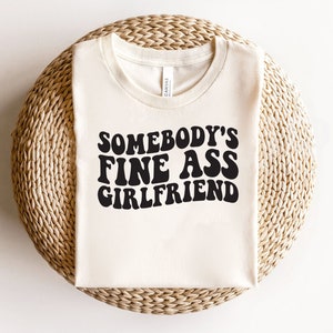 Somebody’s Fine Ass Girlfriend Svg, Retro Font Svg, Téléchargements numériques, Fine Ass Girlfriend Svg, Wavy Flower Text Svg, Cricut, Svg Fichiers coupés