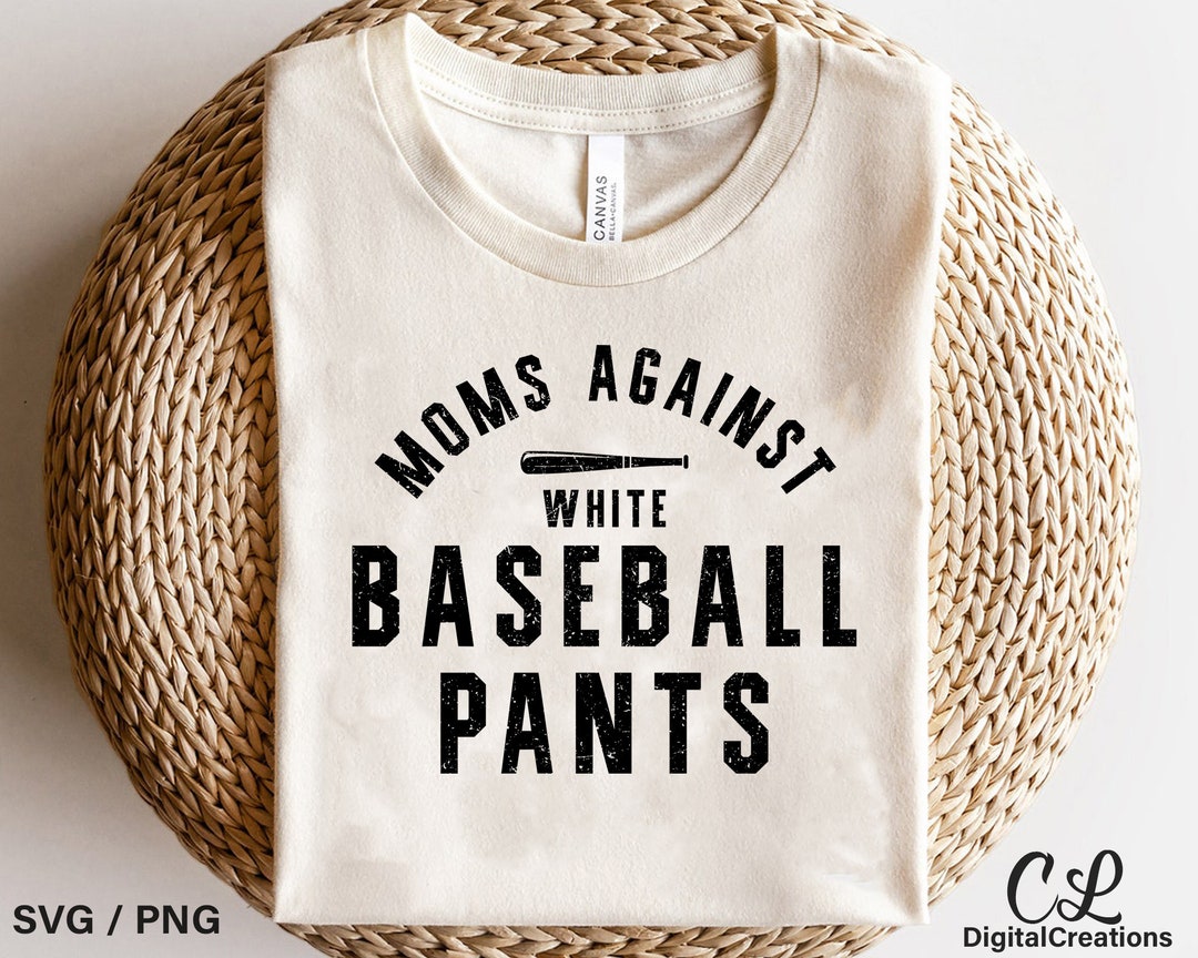 Moms Against White Baseball Pants Svg, Baseball Svg, Digital Download