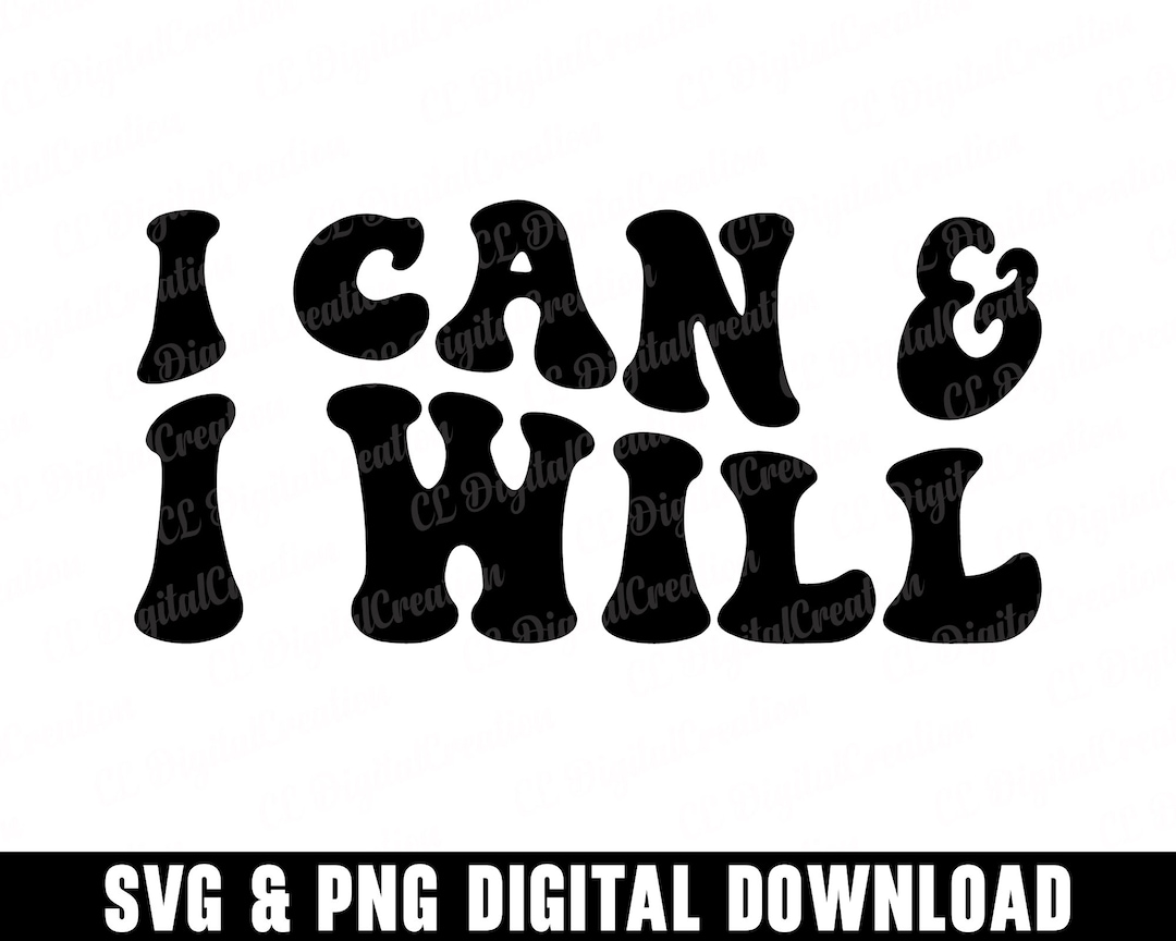 I Can And I Will Svg Self Love Svg Digital Download Quotes Svg Wavy i-can-and-i-will-svg-self-love-svg-digital-download-quotes-svg-wavy