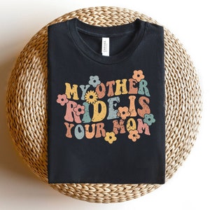 My Other Ride is Your Mom Svg, Retro Font Svg, Digital Downloads, Hot Mom Svg, Sarcasm Svg, Wavy Flower Text Svg, Cricut, Svg Cut Files