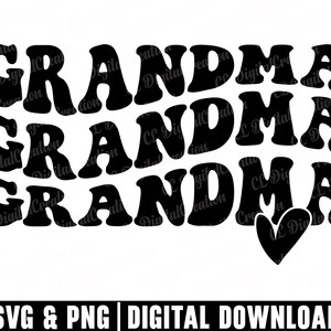 May include: Three stacked black and white text designs that read "Grandma" in a retro font style. A small heart is below the text.