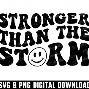 Mais forte que a tempestade Svg, amor próprio Svg, citação positiva Svg, força Svg, letras onduladas Svg, Svg inspirador, arquivos de corte Svg