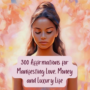300 Affirmations Guide for Love, Wealth, and Luxury, Law of Attraction Digital Download Ebook, Manifesting Money, Love Manifestation