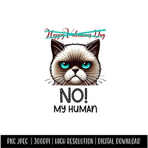 PNG and JPEG Cat Valentines - MY human Funny Digital Download Valentine’s Day Mothers Day