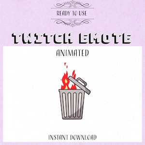 Set di emote Cestino infuocato - PNG animato e statico 256x256 per Twitch - Abbraccia il caos!