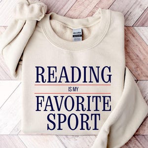 Reading is My Favorite Sport Sweatshirt, Booklover Gift