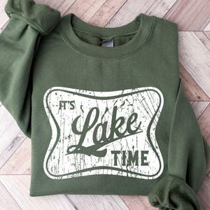 It&#39;s Lake Time Sweatshirt or Hoodie, Lake Life Sweatshirt, Lake Sweatshirt, Camping Hoodie, Lake House Gift, Trending Sweatshirt