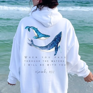 When You Go Through Deep Waters I Will Be With You Isaiah 43:2 Sweatshirt, Beach Sweater, Christian Hoodie,Whale Shark Hoodie,Christian Gift