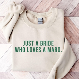 Bride Who Loves Margs Sweatshirt - Bridal Shower Bachelorette Party Sweater