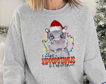 I want a hippopotamus for christmas sweatshirt online