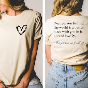 Dear Person Behind Me Front And Back Shirt, Inspirational Shirt, Aesthetic Be Kind, Mental Health, Tomorrow Needs You, You Matter,Kindness T