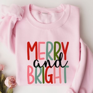 Merry and Bright Sweatshirt, Christmas Sweatshirt, Family Christmas Sweatshirt, Christmas Sweatshirts for Women, Merry Christmas Sweatshirt