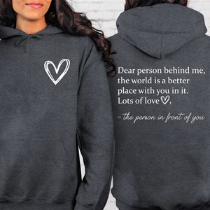 Dear Person Behind Me Front And Back Sweatshirt, Inspirational Hoodie, Aesthetic Be Kind, Mental Health, Tomorrow Needs You, You Matter