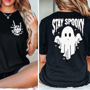 Stay Spooky Front and Back Shirt, Spooky Shirt, Skeleton Shirt, Halloween Shirt, Womens Halloween Shirt, Cute Ghost Halloween Shirt