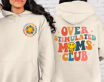 Overstimulated Moms Club, Overstimulated Moms Sweatshirt, Anxiety Moms, Trendy Sweat, Aesthetic Clothing Oversized Hoodie,Gift For Mom