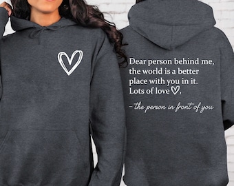Dear Person Behind Me Front And Back Sweatshirt, Inspirational Hoodie, Aesthetic Be Kind, Mental Health, You Matter