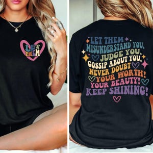 Let Them Misunderstand You Front And Back Shirt, Judge You, Gossip About You Shirt, Trendy Shirt, Inspirational Quotes,Mental Health Matters