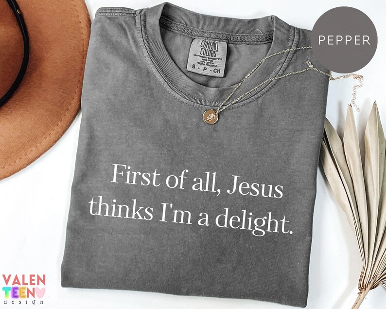 Comfort Colors® Jesus Thinks I'm Delight Shirt, Christian Faith Tee bild 2