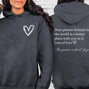 Inspirational Hoodie, Dear Person Behind Me, Mental Health Sweatshirt
