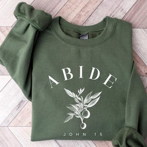 Abide John 15 Sweatshirt, Christian Bible Verse Shirt